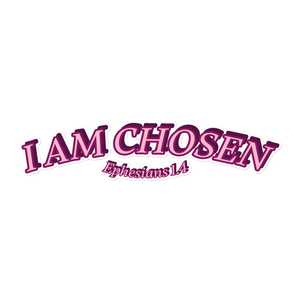 I AM CHOSEN